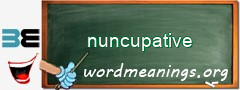 WordMeaning blackboard for nuncupative